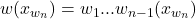 w(x_{w_n}) = w_1 ... w_{n-1}(x_{w_n})