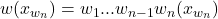 w(x_{w_n}) = w_1 ... w_{n-1}w_n(x_{w_n})