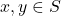 x,y \in S
