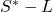 S^* - L