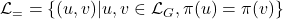 \mathcal{L}_{= } = \{ (u,v) | u,v \in \mathcal{L}_G, \pi(u) = \pi(v) \}