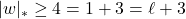 |w|_{*} \geq 4 = 1 + 3 = \ell + 3
