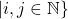 | i,j \in \mathbb{N} \}