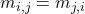 m_{i,j} = m_{j,i}