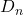 D_n