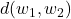 d(w_1,w_2)